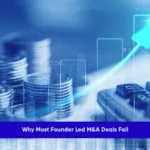Common reasons founder-led mergers and acquisitions transactions fail and how risks can be mitigated.